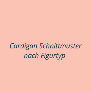 Cardigan Schnittmuster